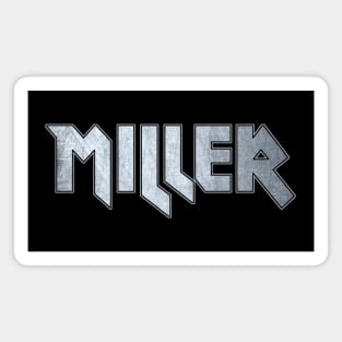 Heavy metal Miller Magnet